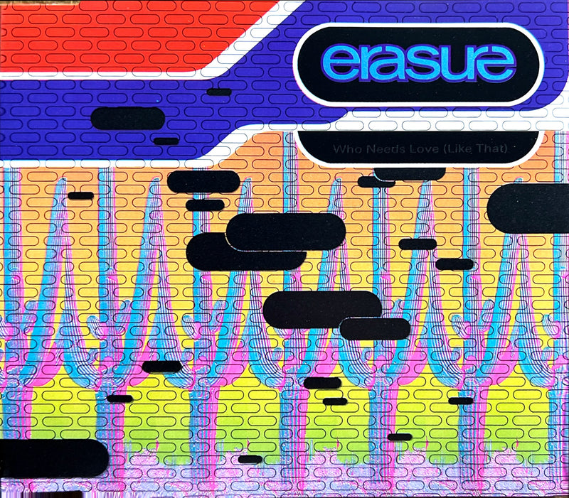 Erasure Maxi CD Who Needs Love (Like That) (M/M)