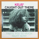 Kelis - Caught Out There - Maxi 45T Promo - Virgin 1999 (NM/VG+)