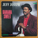 Jeff Joseph - Banana Sweet - Maxi 45T - Polydor 1988 (G/G)