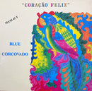 Blue Corcovado - Coração Feliz - Maxi 45T - Sahara 1990 (VG+/VG+)