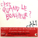 Cali CD Single C'est Quand Le Bonheur ? - France (EX/EX+)