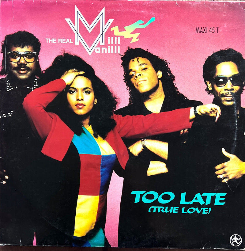 The Real Milli Vanilli 12" Too Late (True Love)
