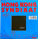Hongkong Syndikat 7" Concrete + Clay