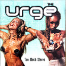 The Urge CD Too Much Stereo