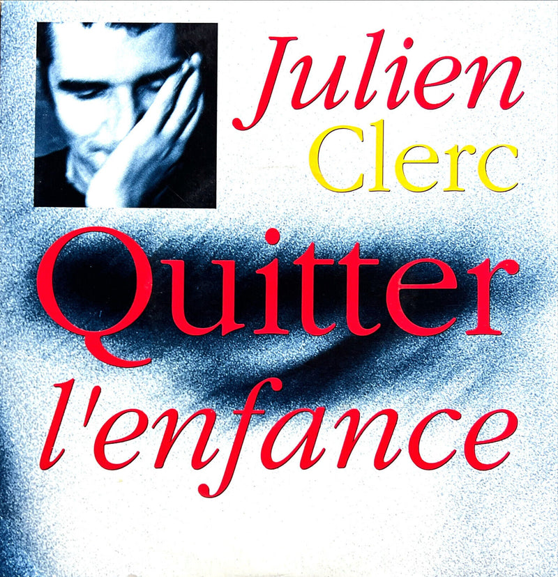 Julien Clerc 7" Quitter L'enfance