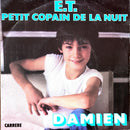 Damien 7" E.T. Petit Copain De La Nuit