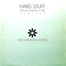 The Supermen Lovers 12" Hard Stuff Get Your Ticket For A Ride Remixes