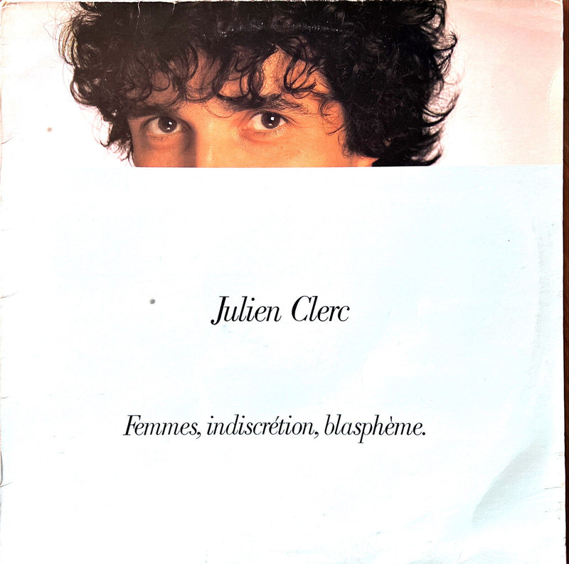 Julien Clerc LP Femmes, Indiscrétion, Blasphème.