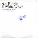 An Pierlé & White Velvet CD Single How Does It Feel - Promo
