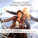 Bonnie Tyler feat. Kareen Antonn ‎CD Single Si Tout S'arrête (It's A Heartache) 