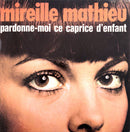 Mireille Mathieu ‎7" Pardonne-Moi Ce Caprice D'enfant - France (EX/VG)