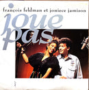 François Feldman Et Joniece Jamison 7" Joue Pas - Moulded Labels