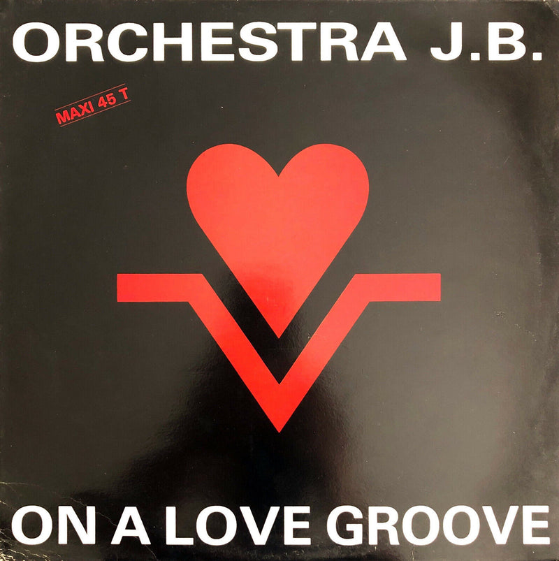 Orchestra J.B. 12" On A Love Groove - France (VG/EX+)