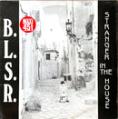 B.L.S.R. 12" Stranger In The House