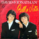 David & Jonathan 7" Bella Vita