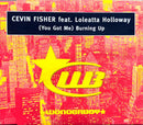 Cevin Fisher Feat. Loleatta Holloway Maxi CD (You Got Me) Burning Up