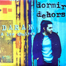 Daran & Les Chaises CD Single Dormir Dehors - France (M/M)