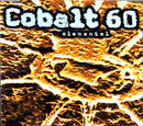 Cobalt 60 Maxi CD Elemental - Promo