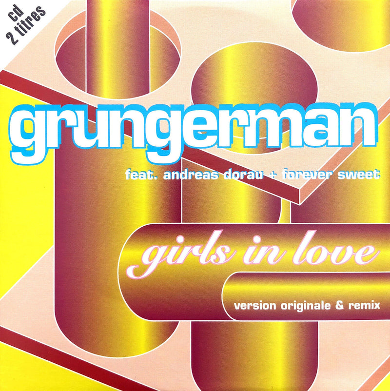 Grungerman Feat. Andreas Dorau + Forever Sweet ‎CD Single Girls In Love - France