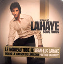 Jean-Luc Lahaye CD Single Sans Vous - France (M/M - Scellé / Sealed)