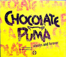 Chocolate Puma CD Single Always And Forever
