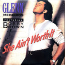Glenn Medeiros Featuring Bobby Brown 7" She Ain't Worth It