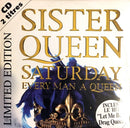 Sister Queen ‎CD Single Saturday Every Man A Queen - Limited Edition - France