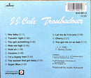 J.J. Cale CD Troubadour
