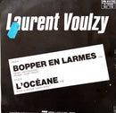 Laurent Voulzy 7" Bopper En Larmes / L'Océane