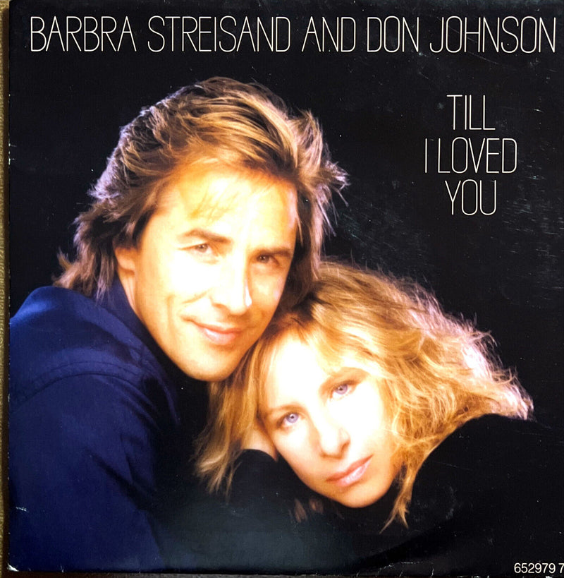 Barbra Streisand And Don Johnson 7" Till I Loved You