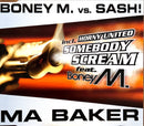 Boney M. Vs. Sash! / Horny United Maxi CD Ma Baker / Somebody Scream