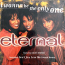 Eternal Featuring BeBe Winans CD Single I Wanna Be The Only One - Europe (EX+/EX