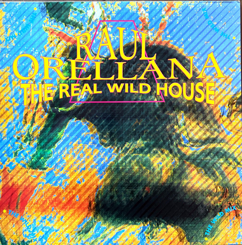 Raul Orellana 12" The Real Wild House (The Wild Mix) - France