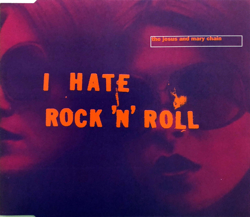 The Jesus & Mary Chain Maxi CD I Hate Rock 'N' Roll - UK (M/M)