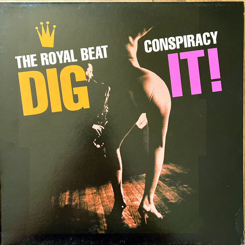 The Royal Beat Conspiracy LP Dig It!