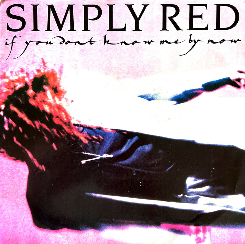 Simply Red 7" If You Don't Know Me By Now