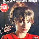 Karen Cheryl 7" Show Me You're Man Enough - Limited Edition, Red
