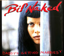 Bif Naked Maxi CD Daddy's Getting Married - Germany