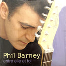 Phil Barney CD Single Entre Elle Et Moi - France (EX+/EX+)