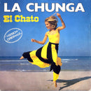 El Chato 7" La Chunga - France (VG+/EX)