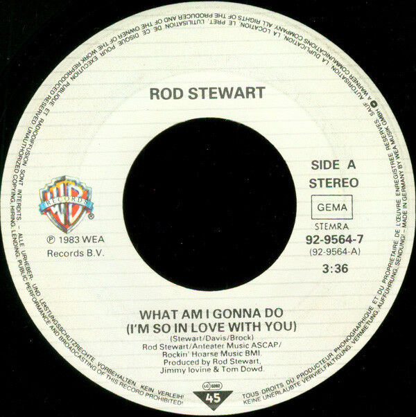 Rod Stewart ‎7" What Am I Gonna Do (I'm So In Love With You) - Germany (VG+/EX)