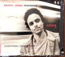 Quincy Jones Featuring Catero Maxi CD Something I Cannot Have
