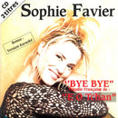 Sophie Favier CD Single "Bye Bye" Parodie Française de "E O Tchan" - France (EX