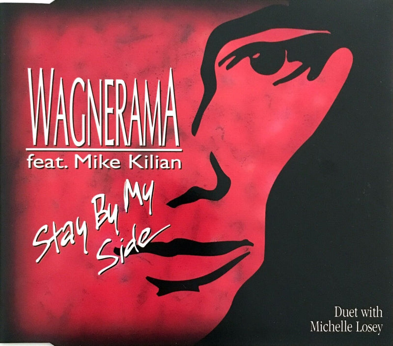 Wagnerama Feat. Mike Kilian ‎Maxi CD Stay By My Side - Europe (M/EX)