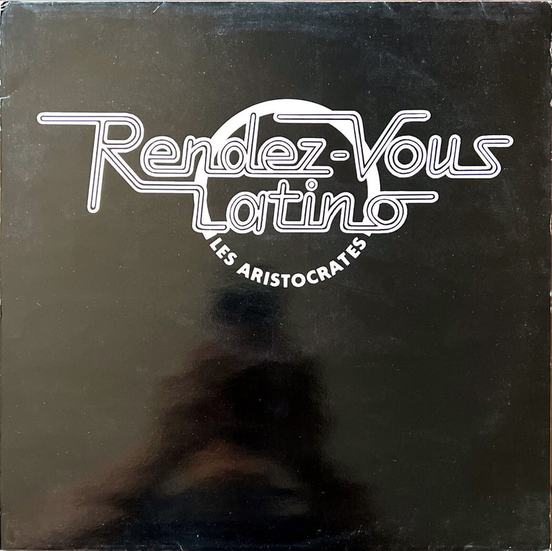 Les Aristocrates 12" Rendez-Vous Latino