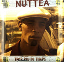 Nuttea CD Single Trop Peu De Temps - France (EX/EX)