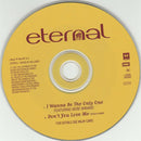 Eternal Featuring BeBe Winans ‎CD Single I Wanna Be The Only One - Europe (M/M)