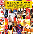 Elton John 7" I Don't Wanna Go On With You Like That