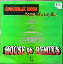 Double Dee 12" Come Into My Life (House 96 Remix's)