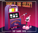 Def Dames Dope ‎Maxi CD Don't Be Silly! - Germany (EX/EX+)